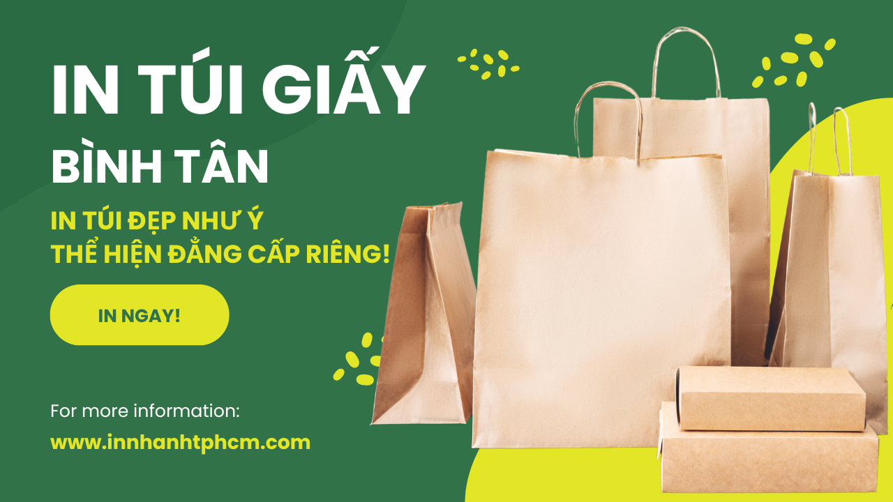 Thanh Ấn: In Túi Giấy Bình Tân * Mẫu Đẹp * X10 Doanh Số in tui giay binh an